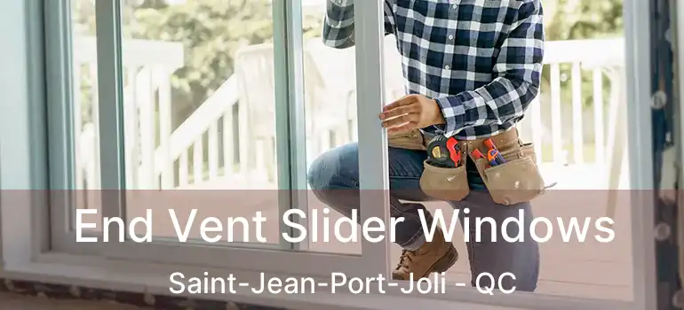  End Vent Slider Windows Saint-Jean-Port-Joli - QC