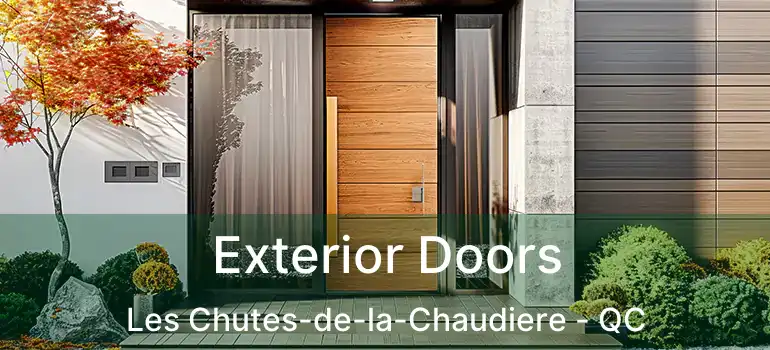  Exterior Doors Les Chutes-de-la-Chaudiere - QC