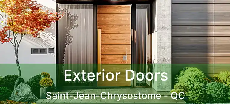  Exterior Doors Saint-Jean-Chrysostome - QC
