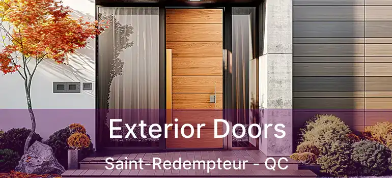  Exterior Doors Saint-Redempteur - QC