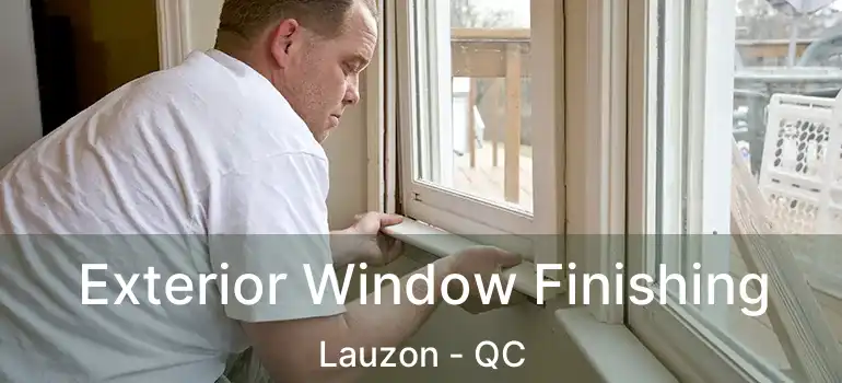  Exterior Window Finishing Lauzon - QC