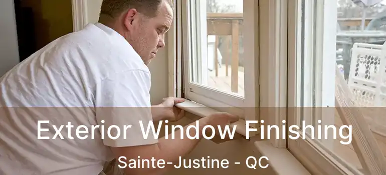  Exterior Window Finishing Sainte-Justine - QC