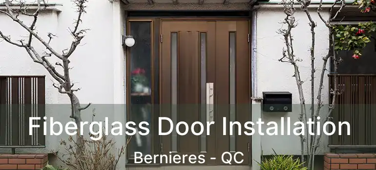  Fiberglass Door Installation Bernieres - QC