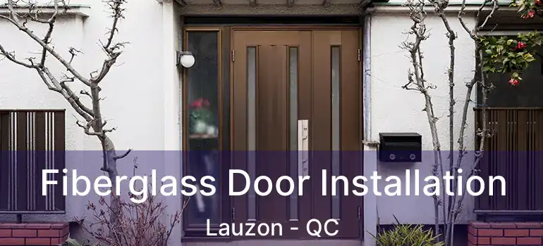  Fiberglass Door Installation Lauzon - QC