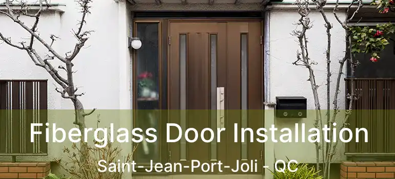  Fiberglass Door Installation Saint-Jean-Port-Joli - QC