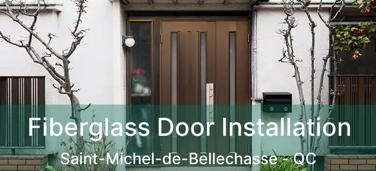  Fiberglass Door Installation Saint-Michel-de-Bellechasse - QC