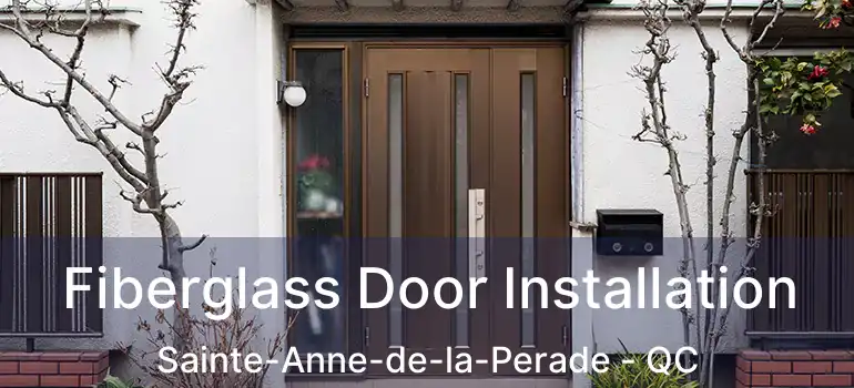  Fiberglass Door Installation Sainte-Anne-de-la-Perade - QC