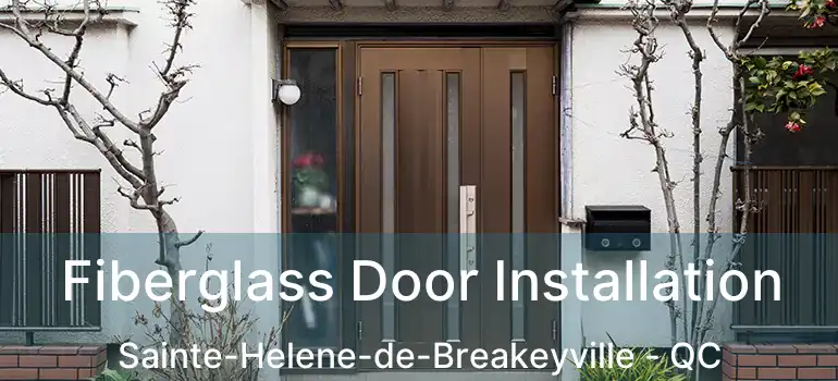  Fiberglass Door Installation Sainte-Helene-de-Breakeyville - QC
