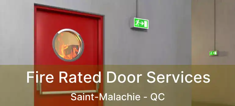  Fire Rated Door Services Saint-Malachie - QC