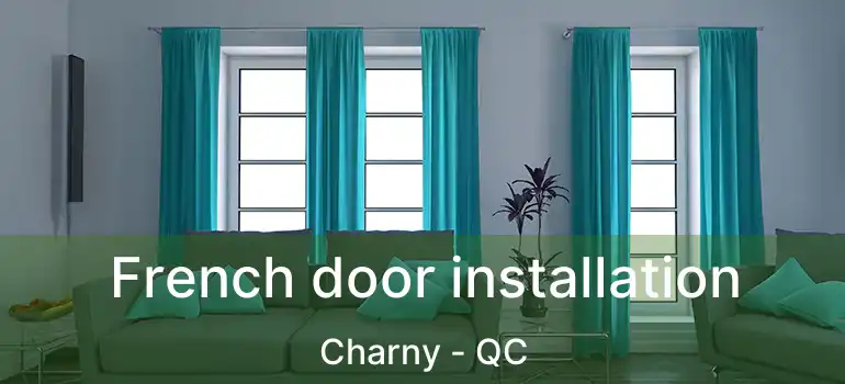  French door installation Charny - QC