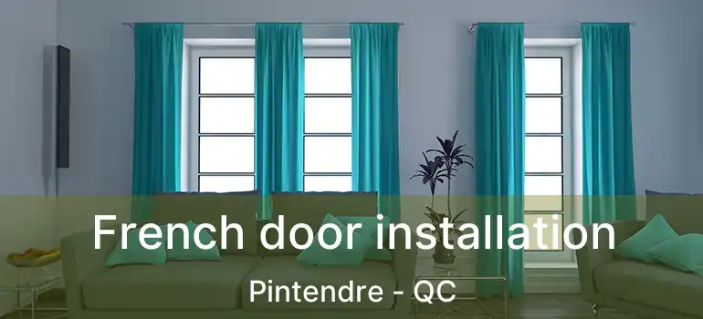 French door installation Pintendre - QC