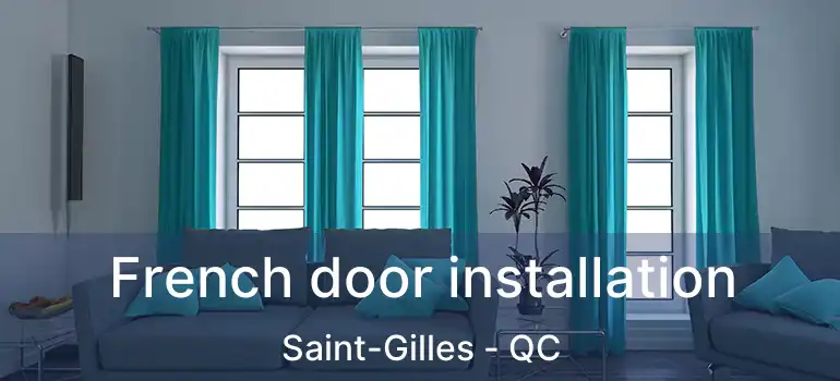  French door installation Saint-Gilles - QC