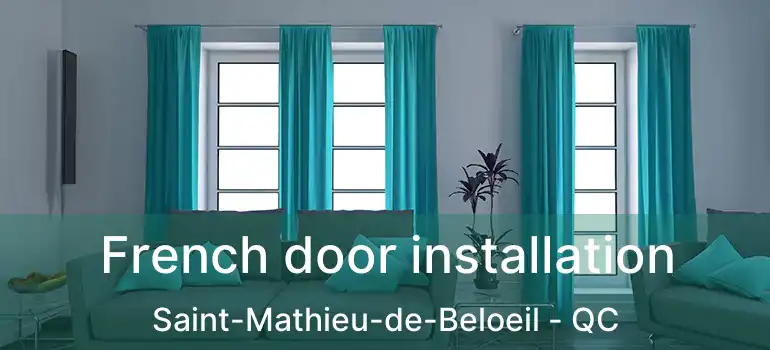  French door installation Saint-Mathieu-de-Beloeil - QC