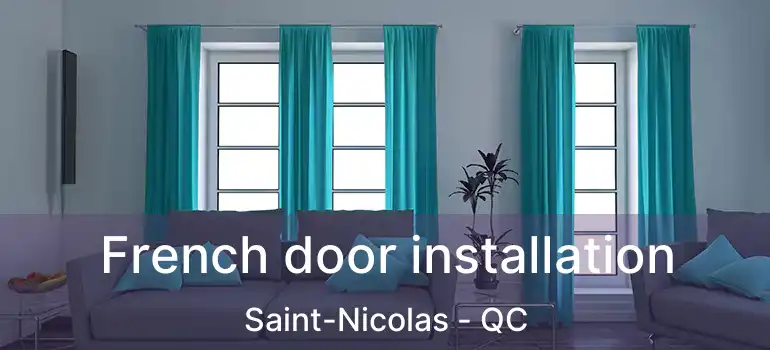  French door installation Saint-Nicolas - QC