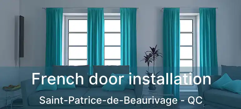  French door installation Saint-Patrice-de-Beaurivage - QC