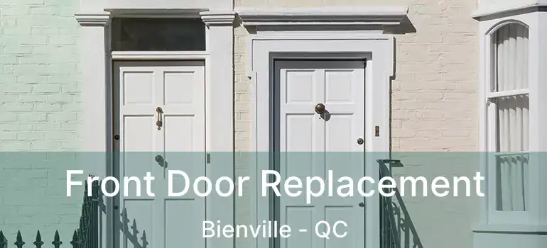  Front Door Replacement Bienville - QC