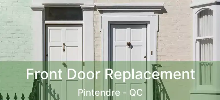  Front Door Replacement Pintendre - QC