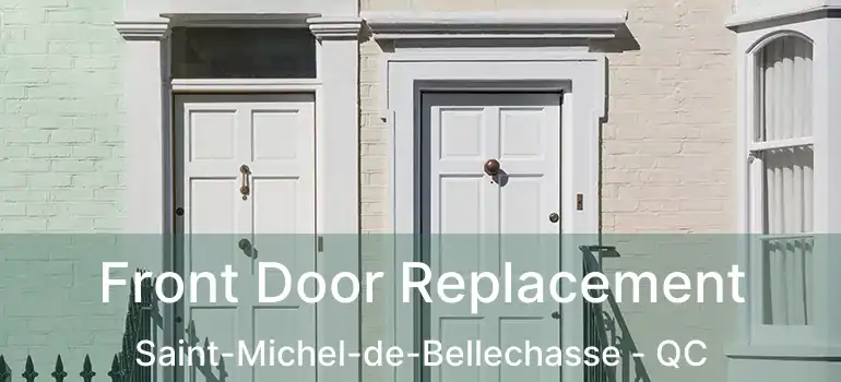  Front Door Replacement Saint-Michel-de-Bellechasse - QC