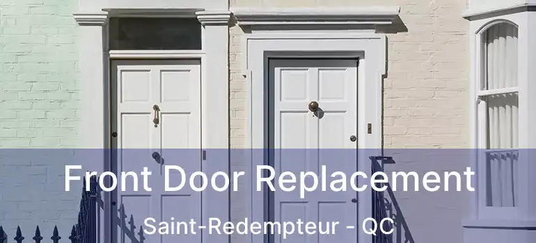 Front Door Replacement Saint-Redempteur - QC