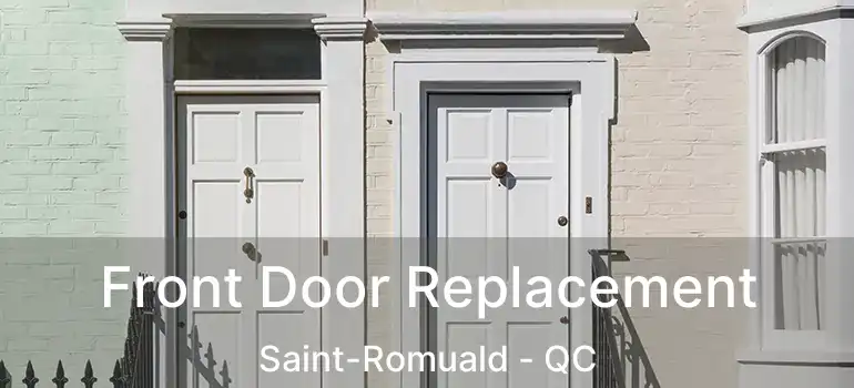  Front Door Replacement Saint-Romuald - QC