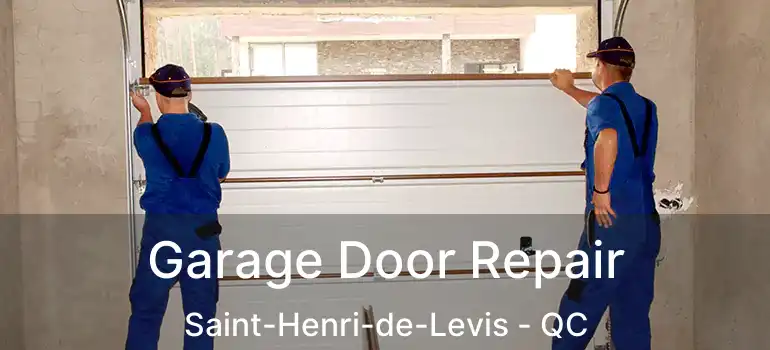  Garage Door Repair Saint-Henri-de-Levis - QC