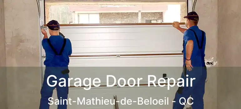  Garage Door Repair Saint-Mathieu-de-Beloeil - QC