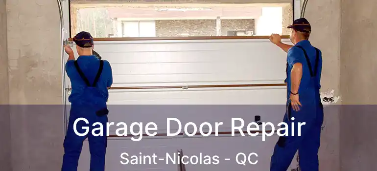  Garage Door Repair Saint-Nicolas - QC