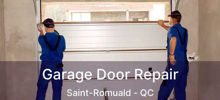  Garage Door Repair Saint-Romuald - QC