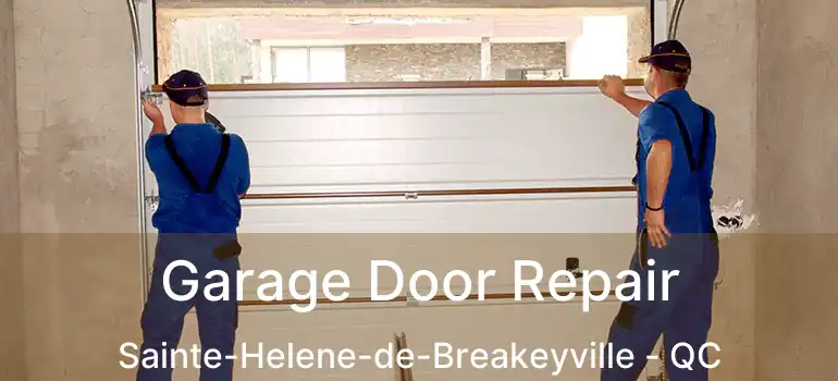  Garage Door Repair Sainte-Helene-de-Breakeyville - QC