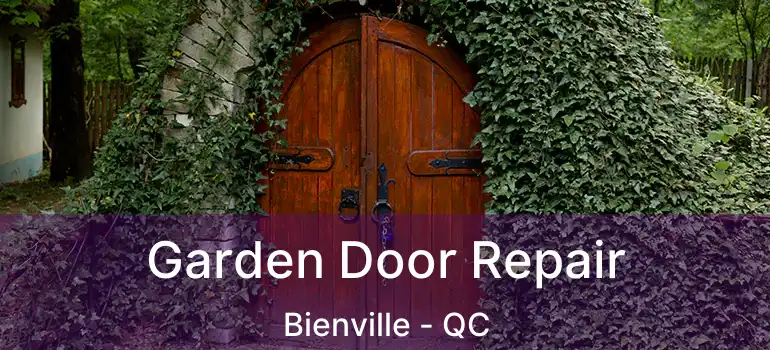  Garden Door Repair Bienville - QC