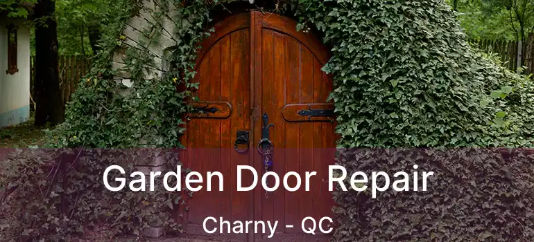  Garden Door Repair Charny - QC