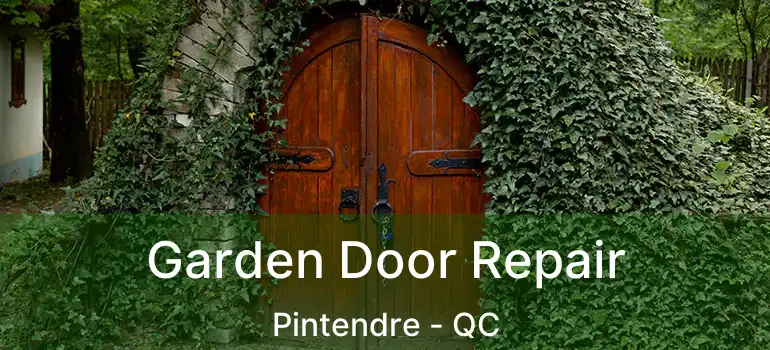  Garden Door Repair Pintendre - QC
