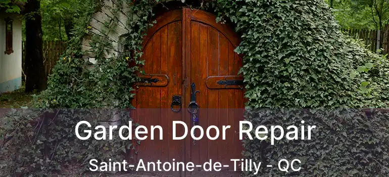  Garden Door Repair Saint-Antoine-de-Tilly - QC