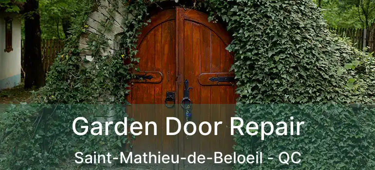  Garden Door Repair Saint-Mathieu-de-Beloeil - QC