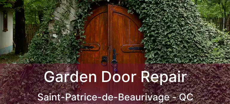  Garden Door Repair Saint-Patrice-de-Beaurivage - QC
