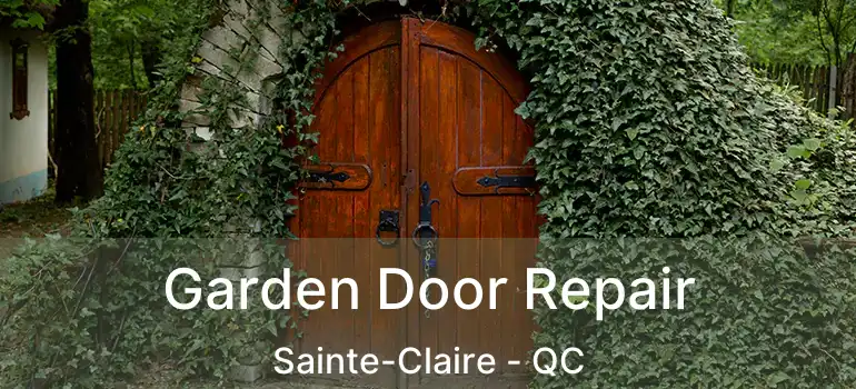  Garden Door Repair Sainte-Claire - QC