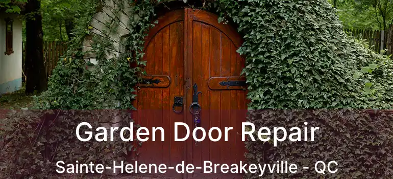  Garden Door Repair Sainte-Helene-de-Breakeyville - QC