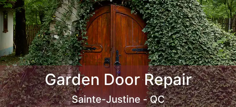  Garden Door Repair Sainte-Justine - QC
