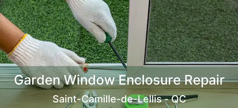  Garden Window Enclosure Repair Saint-Camille-de-Lellis - QC