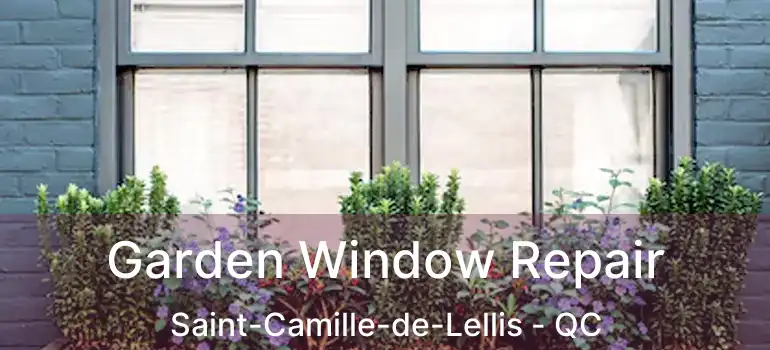  Garden Window Repair Saint-Camille-de-Lellis - QC