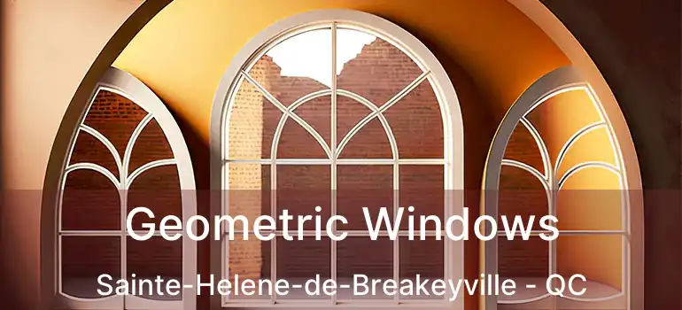  Geometric Windows Sainte-Helene-de-Breakeyville - QC