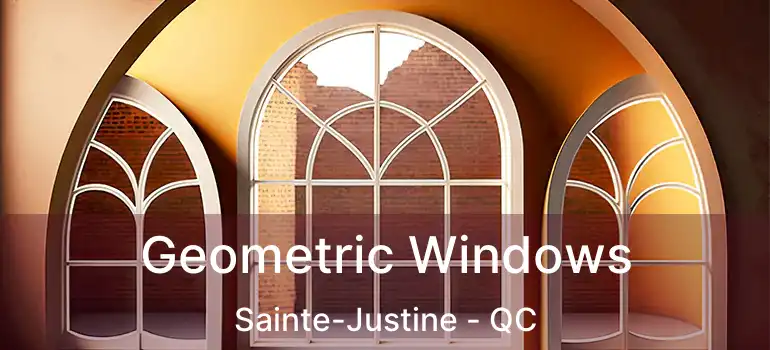  Geometric Windows Sainte-Justine - QC