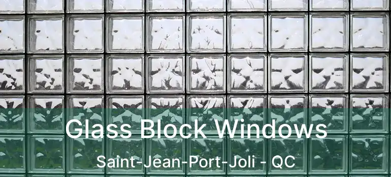  Glass Block Windows Saint-Jean-Port-Joli - QC