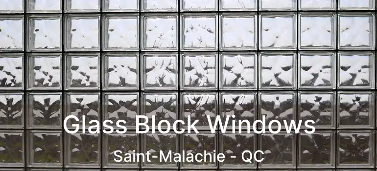  Glass Block Windows Saint-Malachie - QC