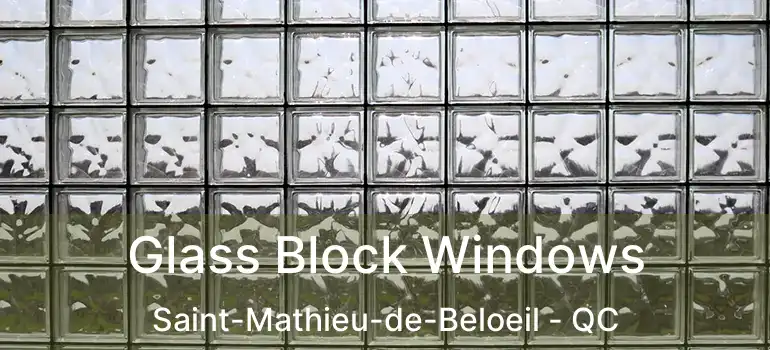  Glass Block Windows Saint-Mathieu-de-Beloeil - QC
