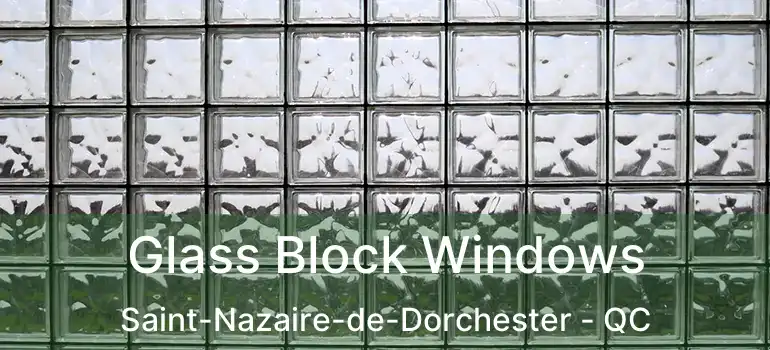  Glass Block Windows Saint-Nazaire-de-Dorchester - QC