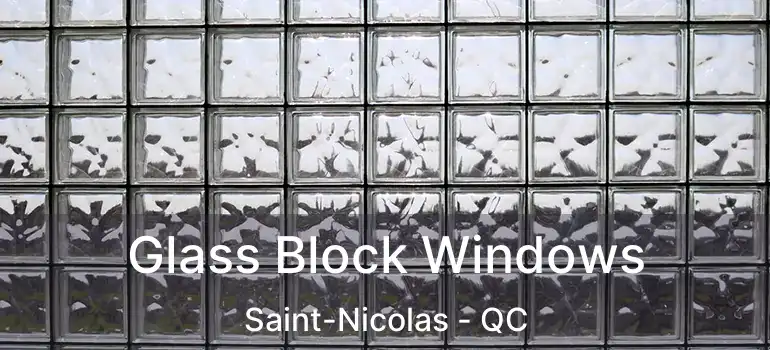  Glass Block Windows Saint-Nicolas - QC