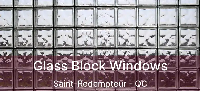  Glass Block Windows Saint-Redempteur - QC