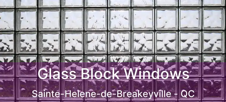  Glass Block Windows Sainte-Helene-de-Breakeyville - QC