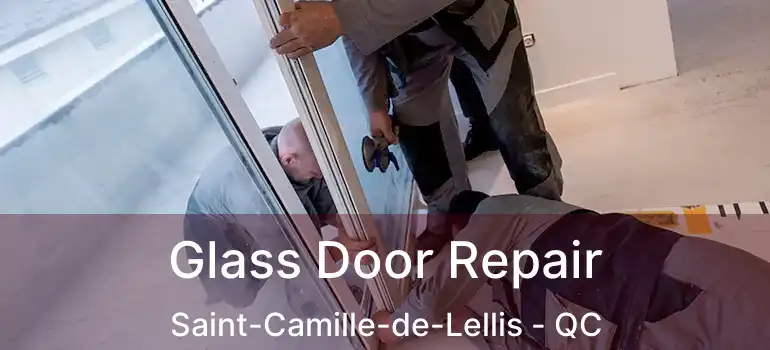  Glass Door Repair Saint-Camille-de-Lellis - QC